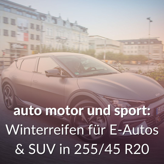 auto motor und sport: Winterreifen-Test für E-Autos & SUV in 255/45 R20